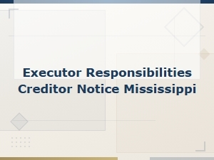Executor Creditor Notice Requirements in Mississippi