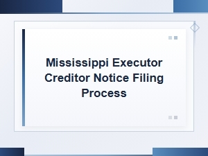 Mississippi Creditor Notice Filing for Executors